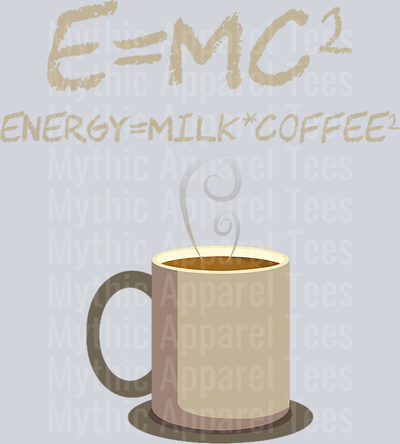 E=mc2 energy milk coffee  DTF Coffee Transfers