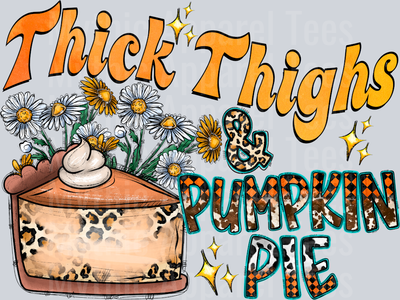 Thick Thighs And Pumpkin Pie Thanksgiving Fall