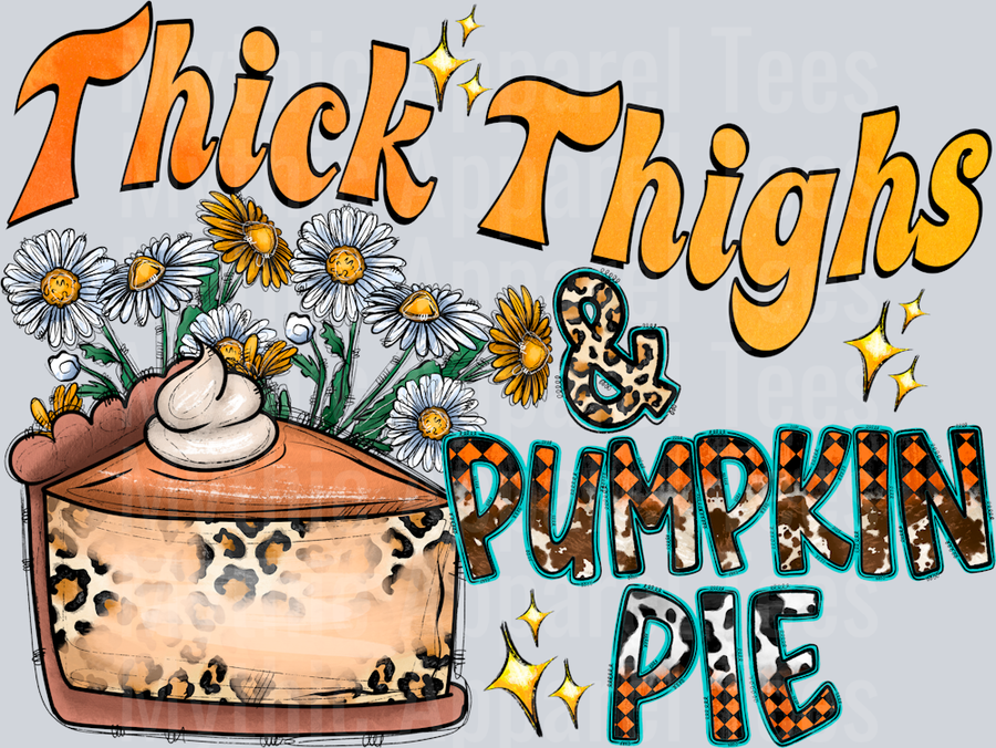 Thick Thighs And Pumpkin Pie Thanksgiving Fall