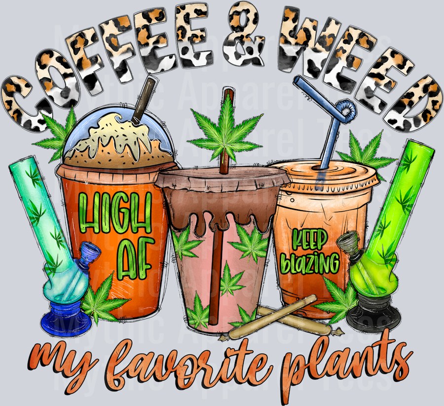 Coffee And Weed My Favorite Plants DTF Coffee Transfers
