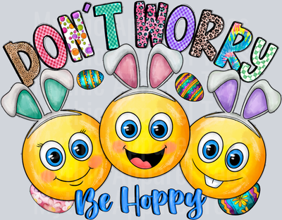 Don't Worry Be Hoppy Easter