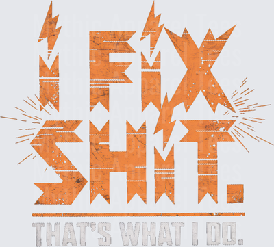 I Fix Shit That's What I Do Distressed Orange Lightning Bolt Typography