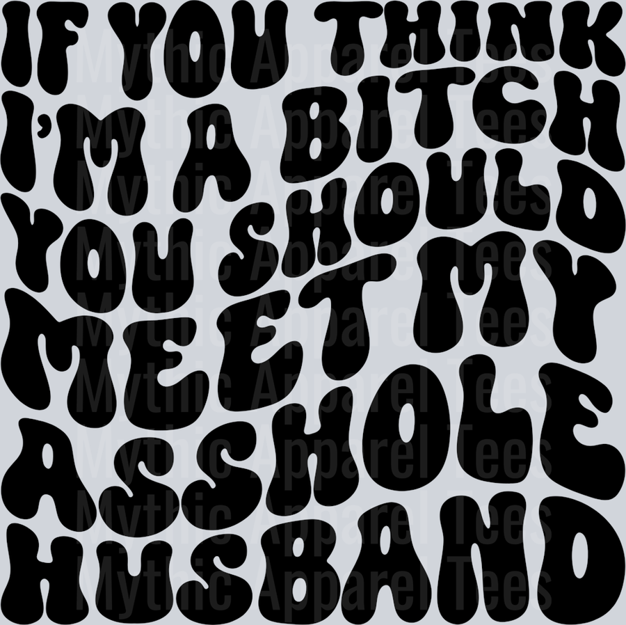 If You Think Im A Bitch