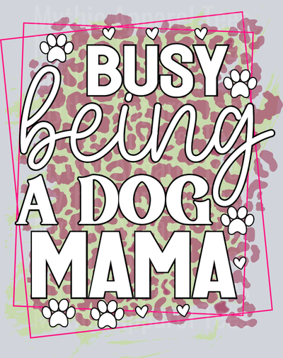 Busy Being A Dog Mama Tan and pink colors with rectangle DTF Dog Transfers