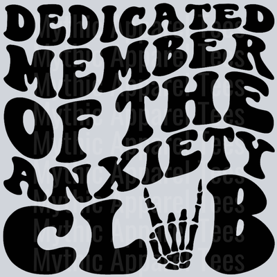 Dedicated Member Of The Anxiety Club