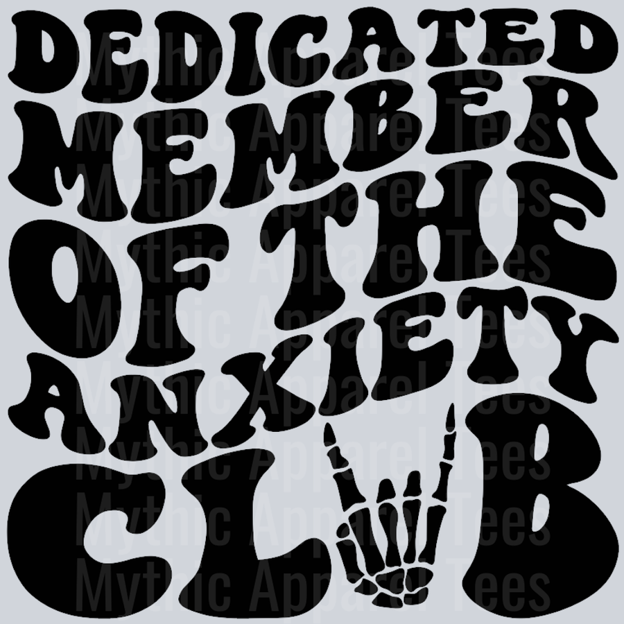Dedicated Member Of The Anxiety Club