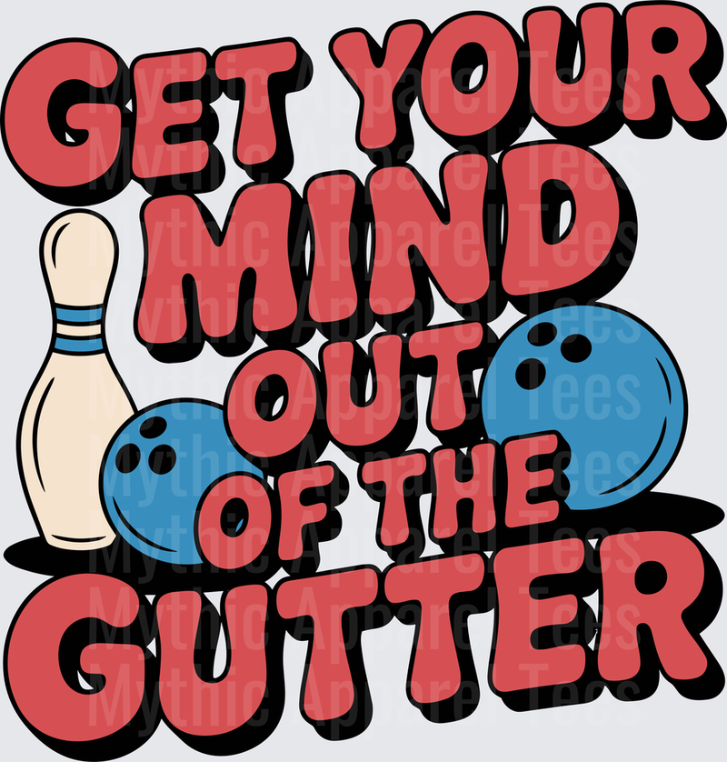 Bowling Get Your Mind Out Of The Gutter Retro Groovy