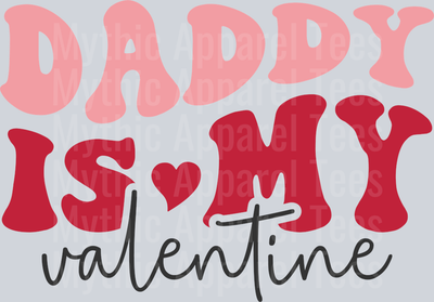 Daddy is my valentine RETRO WAVE DTF Valentines Day Transfers