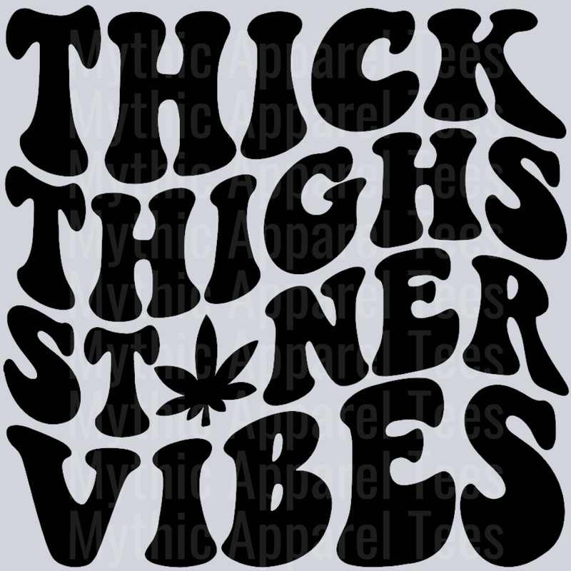 Thick Thighs Stoner Vibes Wavey Retro Style Funny Shirt Design