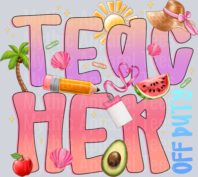 Teacher Off Duty DTF Summer Transfers