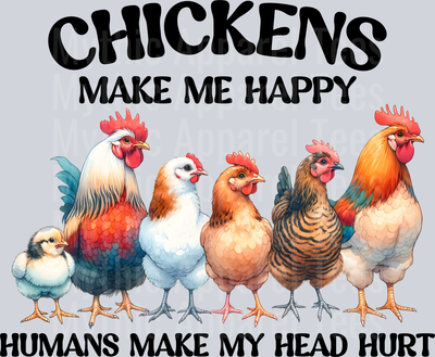 Chickens make me happy humans make my head hurt DTF Chicken Transfers