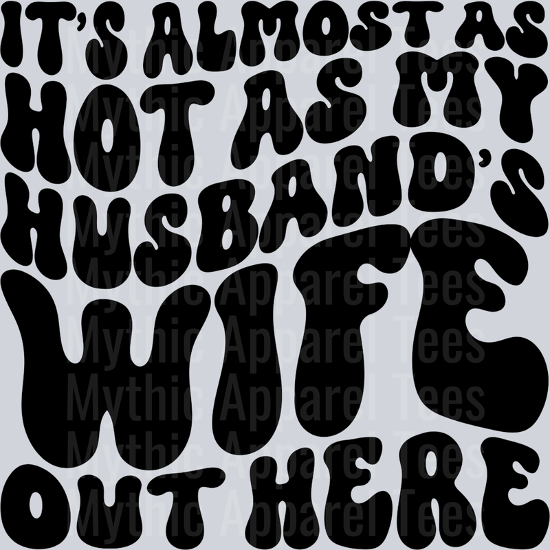 Almost As Hot As My Husbands Wife
