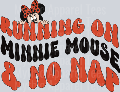 Running on Minnie Mouse and No Nap DTF Disney Transfers