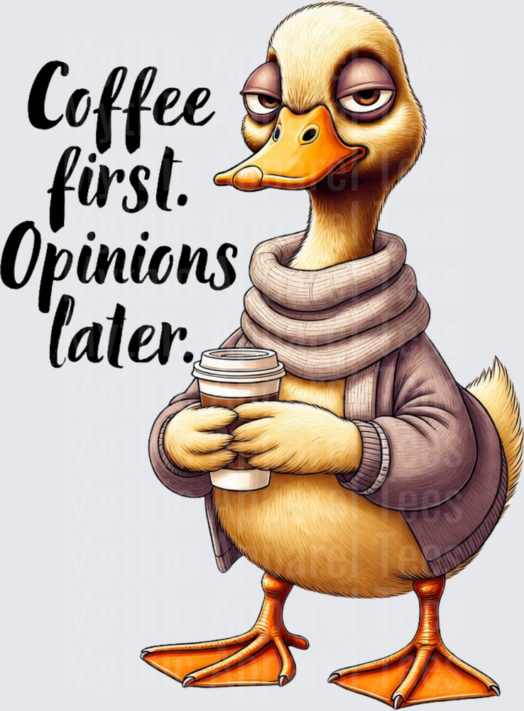 Funny Sarcastic Duck Wearing Cozy Sweater and Scarf Holding Coffee Cup Coffee First Opinions Later