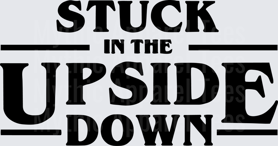 Stranger Things Stuck In The Upside Down Bold Text Design