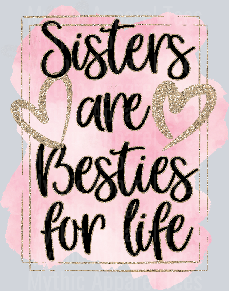 Sisters are Besties for life DTF Sister Transfers
