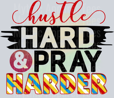 Hustle Hard & Pray Harder DTF Inspirational Transfers