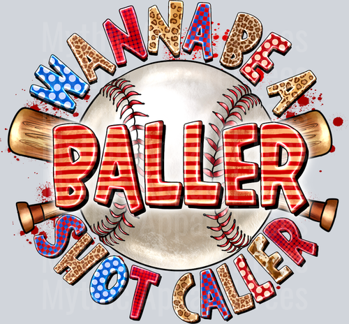 Wanna Be a Baller Shot Caller