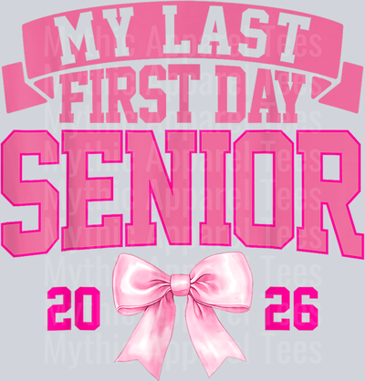 Girly Coquette My Last First Day Senior 2026 Class of 2026 T-Shirt