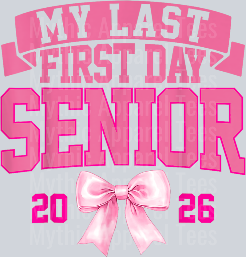 Girly Coquette My Last First Day Senior 2026 Class of 2026 T-Shirt