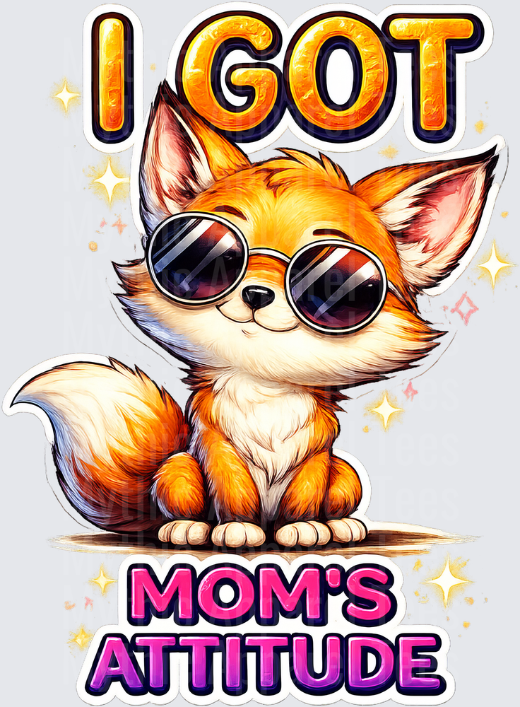 I Got Mom's Attitude Cute Baby Fox With Sunglasses Sparkle Design