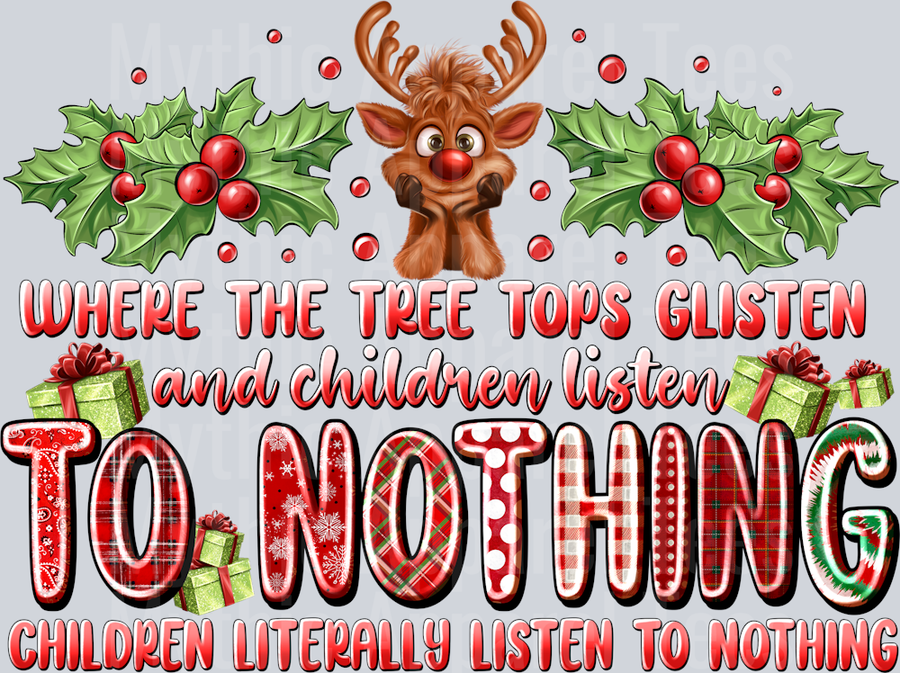 Where the Tree Tops Glisten and the CHILDREN listen To NOTHING Christmas