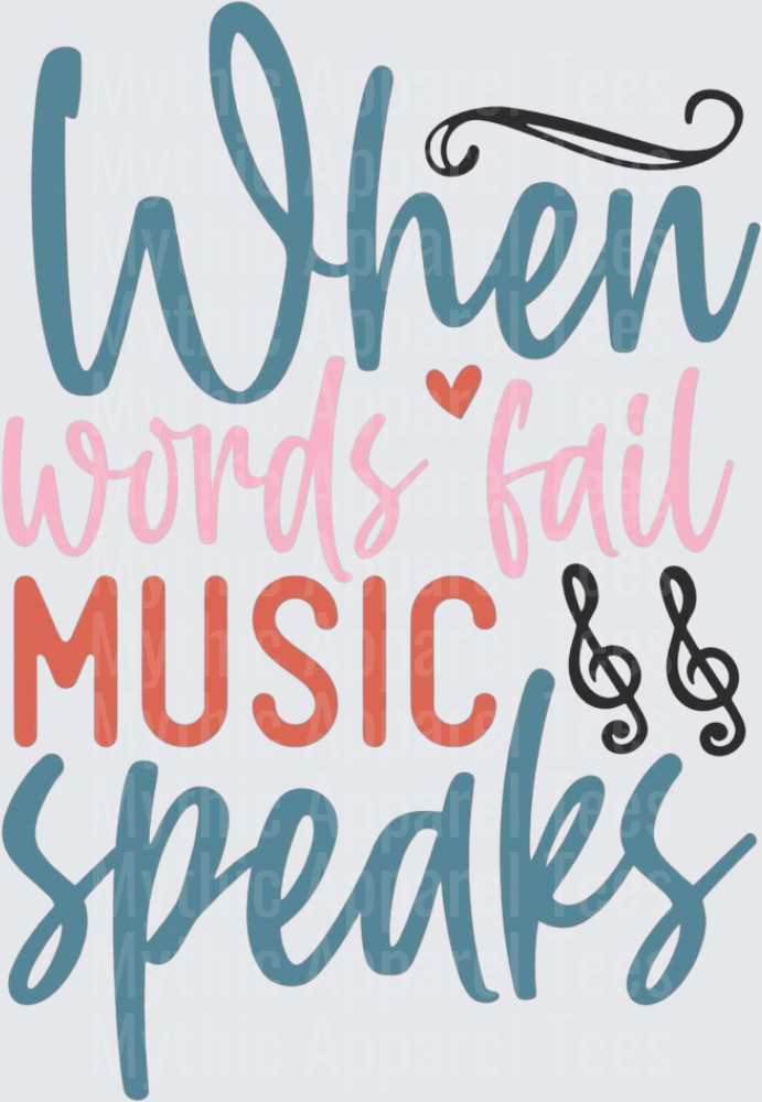 When Words Fail Music Speaks Inspirational Quote with Treble Clef and Heart Accent