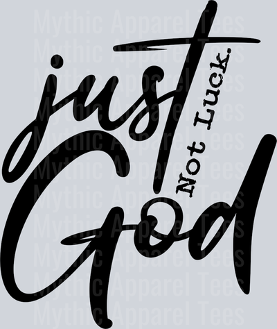 JustGodNotLuck-black-11x12