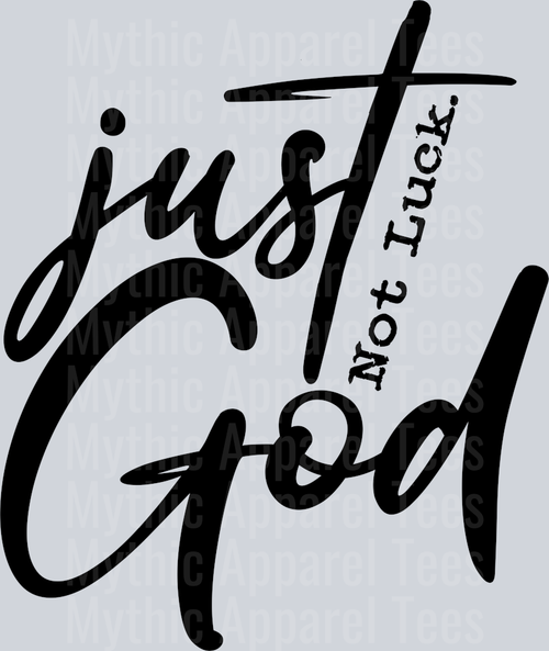 JustGodNotLuck-black-11x12