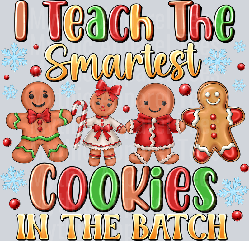 I Teach The Smartest Cookies in the batch Christmas Teacher