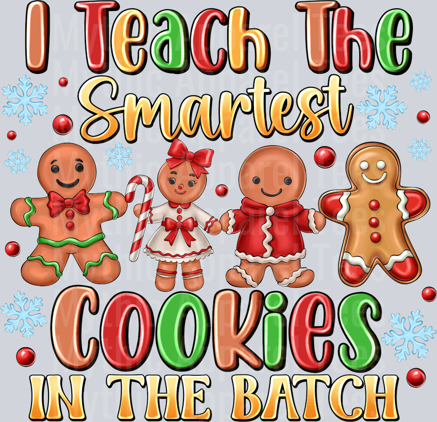I Teach The Smartest Cookies in the batch Christmas Teacher