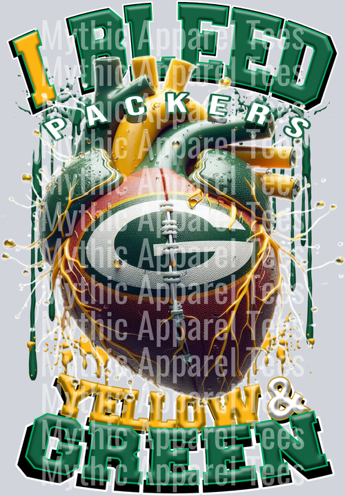 Packers I bleed Yellow and Green