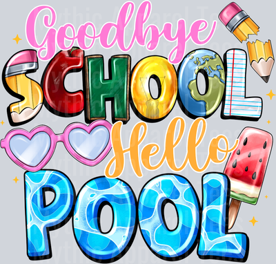God Bye School Hello Pool