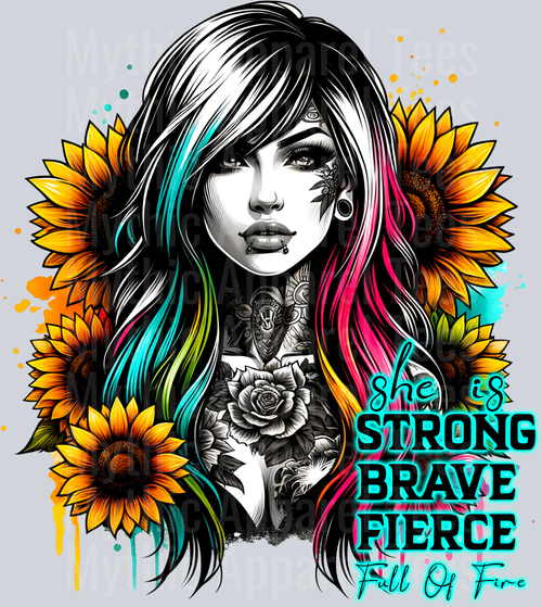 She is strong brave fierce full of fire DTF Empowerment Transfers