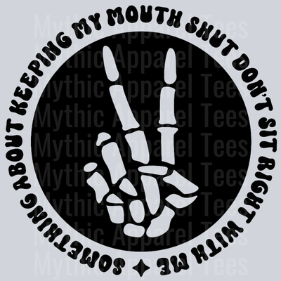 Something About Keeping My Mouth Shut Dont Sit Right With Me Pocket