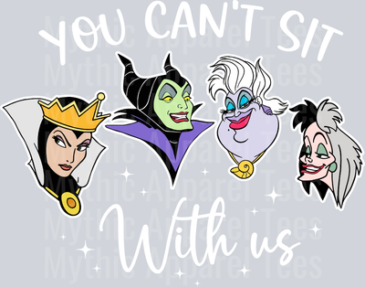 You can't sit with us DTF Disney Villains Transfers