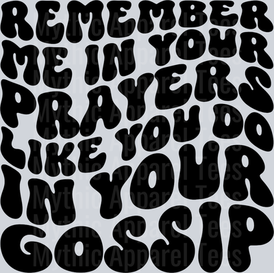 Remember Me In Your Prayers