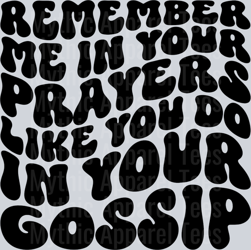 Remember Me In Your Prayers