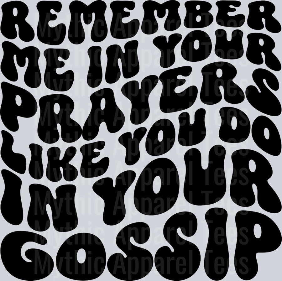 Remember Me In Your Prayers