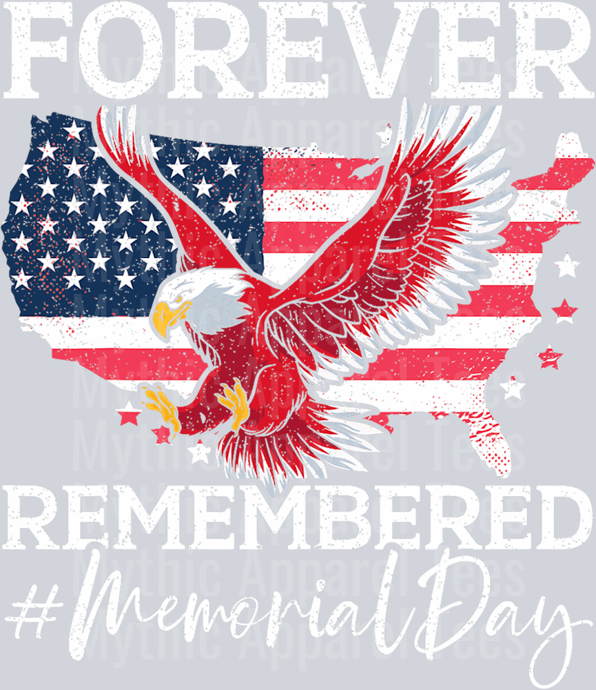 Forever remembered #Memorial Day DTF Memorial Day Transfers