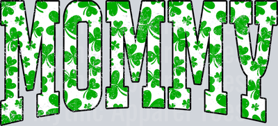 Green Shamrock Mommy St Patrick's Day College Font Floral and shamrock pattern