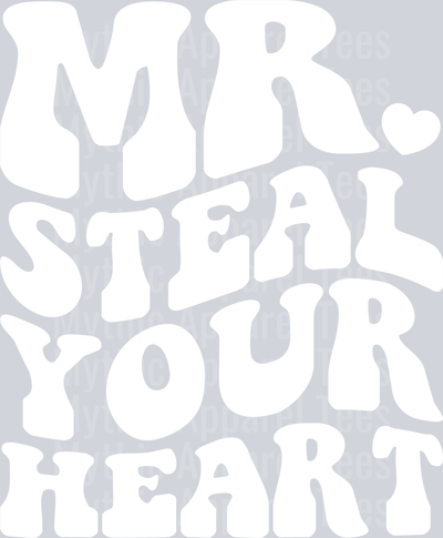 Mr Steal Your Heart01 White DTF Valentines Day Transfers