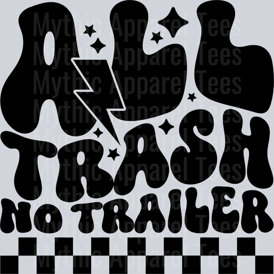 All Trash No Trailer