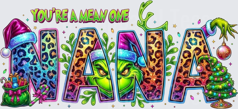 New Grinch You're A Mean One Nana Leopard Christmas Design