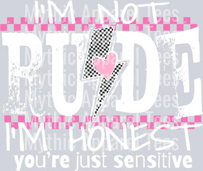 Im not rude im honest DTF Funny Sayings