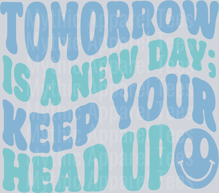 Tomorrow Is a New Day Keep Your Head Up Wavy Retro Inspiring