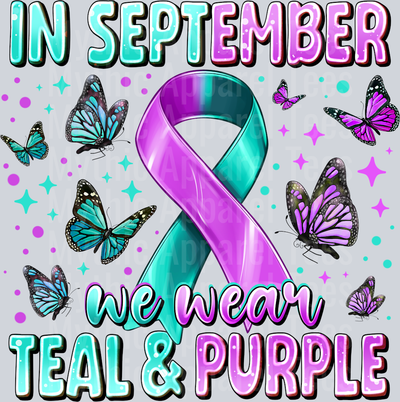 In September We Wear Teal and Purple Domestic Violence Sexual Assault and Suicide Prevention Awareness