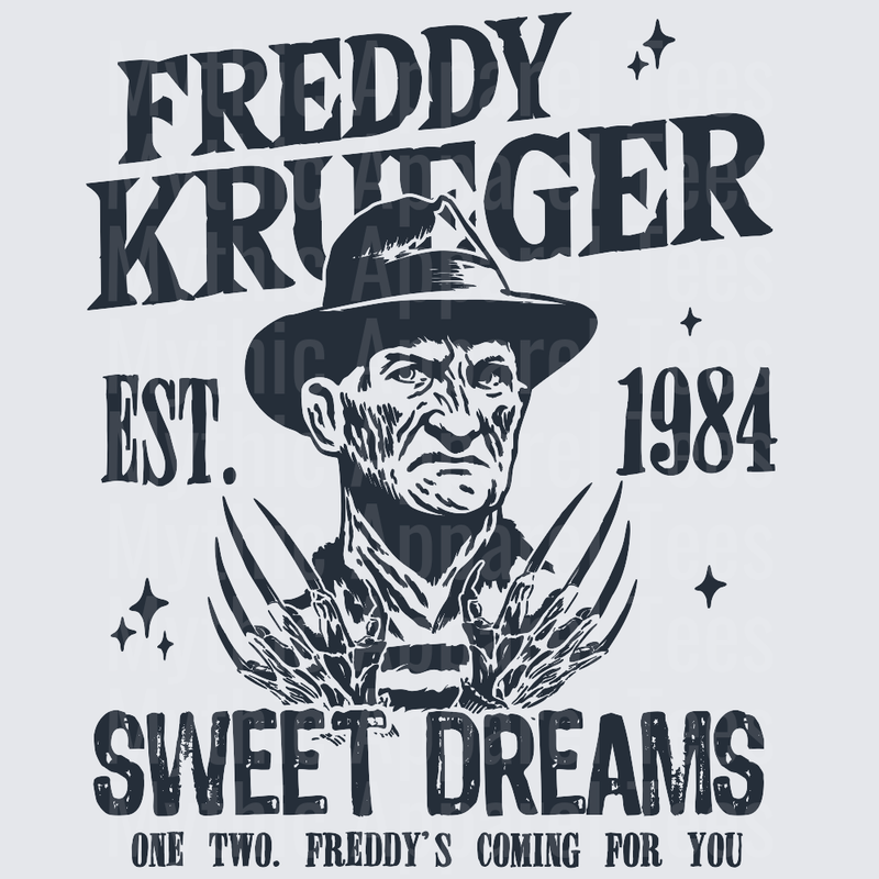 Freddy Krueger Est 1984 Sweet Dreams One Two Freddy's Coming For You Nightmare On Elm Street Horror Graphic