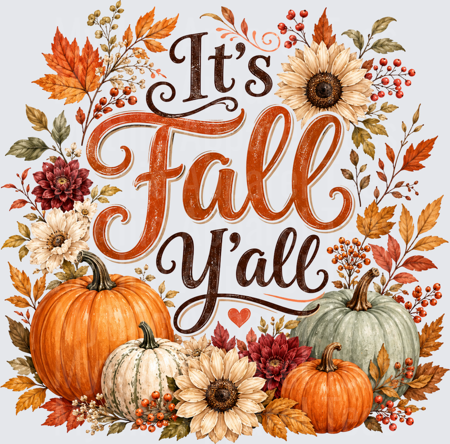 It's Fall Y'all Pumpkins Sunflowers Autumn Leaves Floral Harvest Seasonal Design