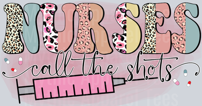 Nurses Call The Shots pink background pastel letters DTF Nurse Transfers